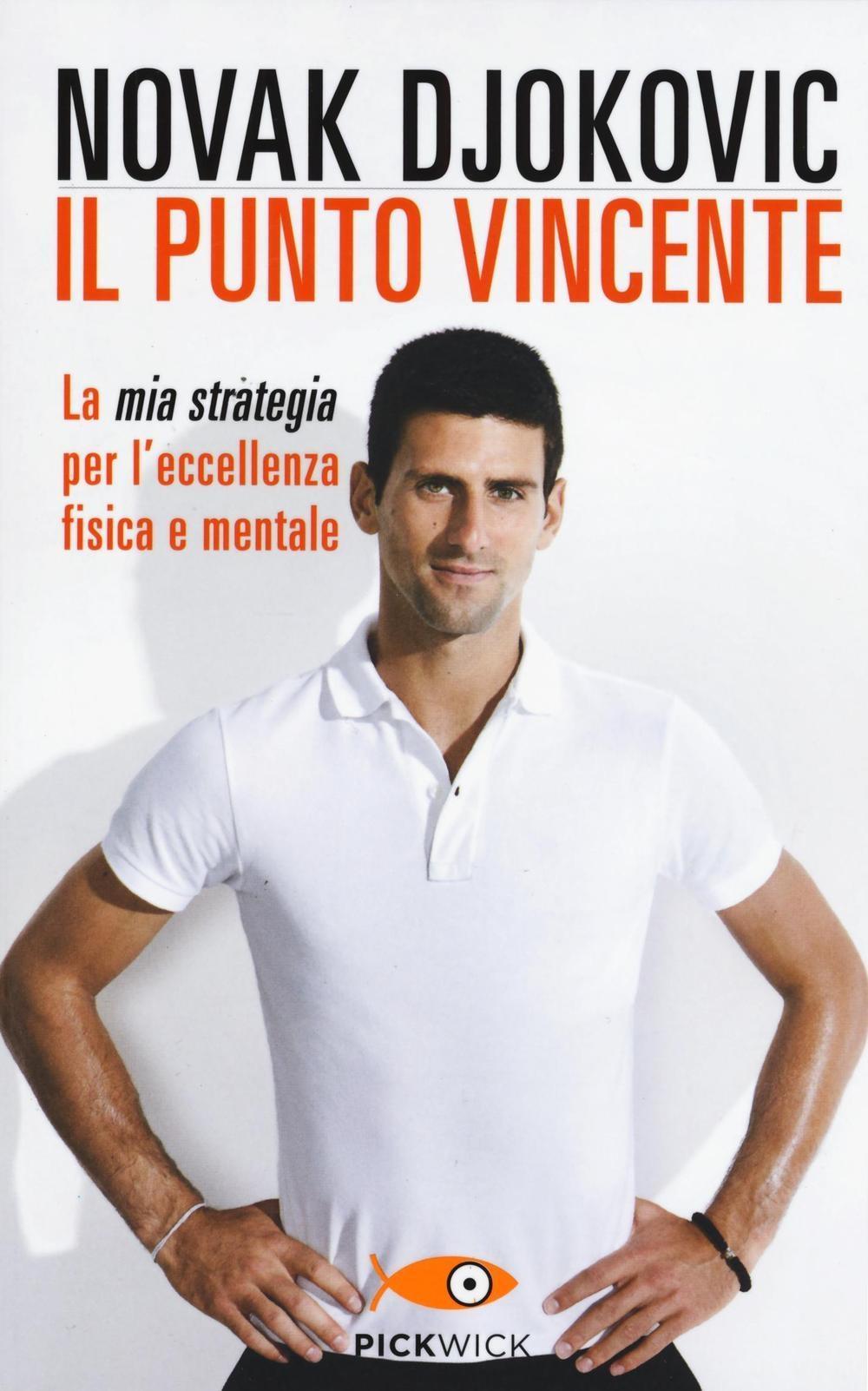 Vorderes Coverbild Il punto vincente. La mia strategia per l'eccellenza fisica e mentale