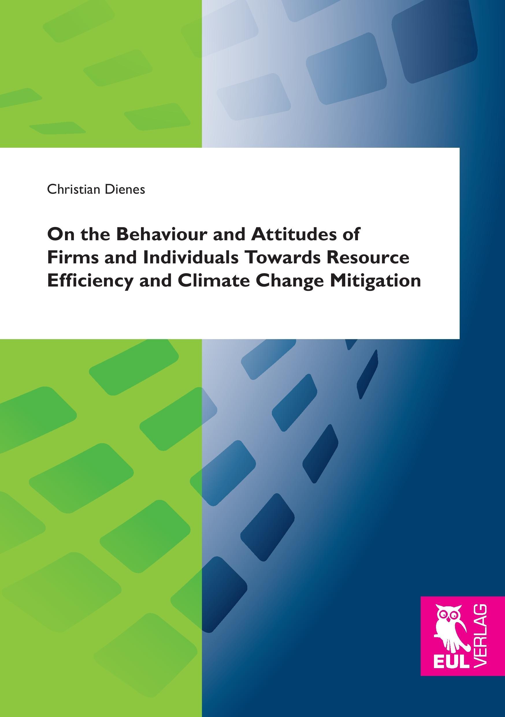 Vorderes Coverbild On the Behaviour and Attitudes of Firms and Individuals Towards Resource Efficiency and Climate Change Mitigation