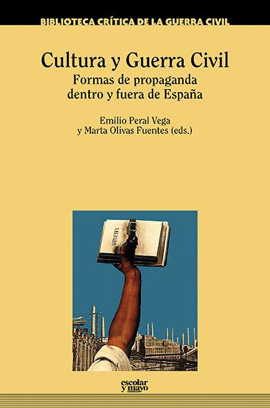 Vorderes Coverbild Cultura y Guerra Civil : formas de propaganda dentro y fuera de España