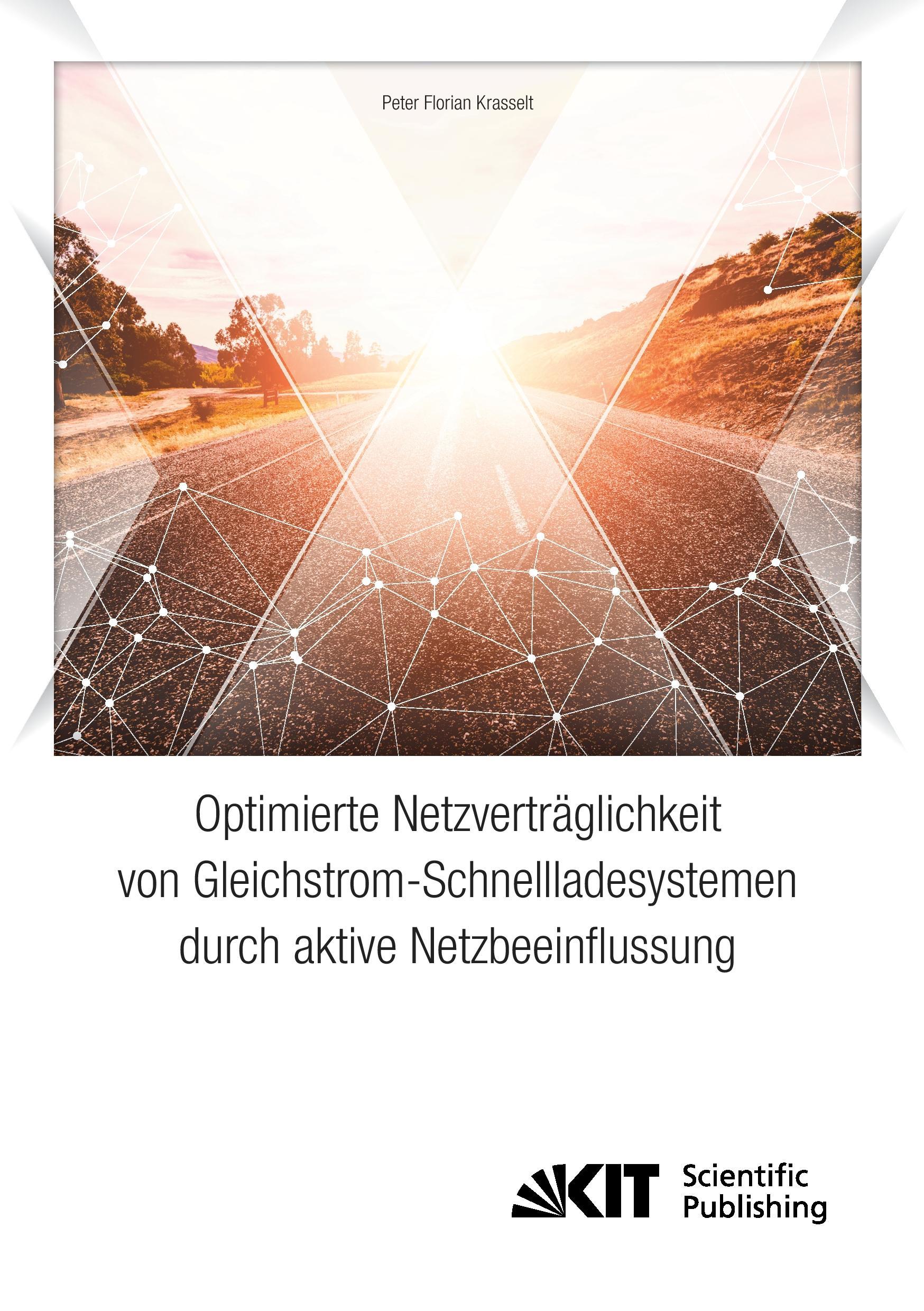 Vorderes Coverbild Optimierte Netzverträglichkeit von Gleichstrom-Schnellladesystemen durch aktive Netzbeeinflussung