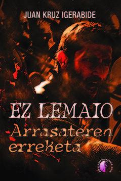 Vorderes Coverbild Ez lemaio : arrasateren erreketa