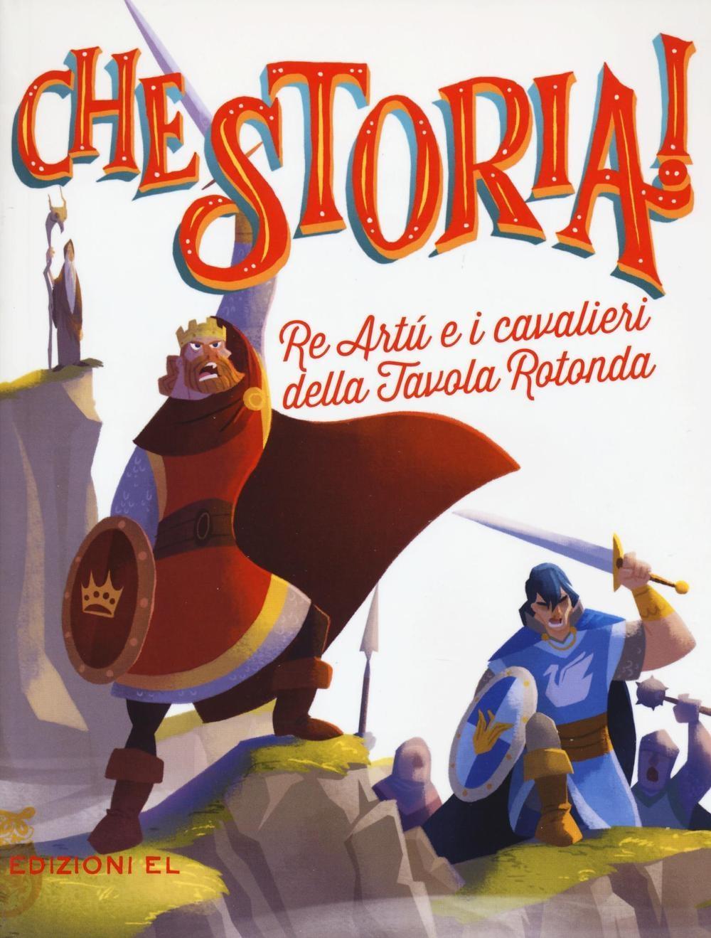 Vorderes Coverbild Re Artù e i cavalieri della Tavola rotonda