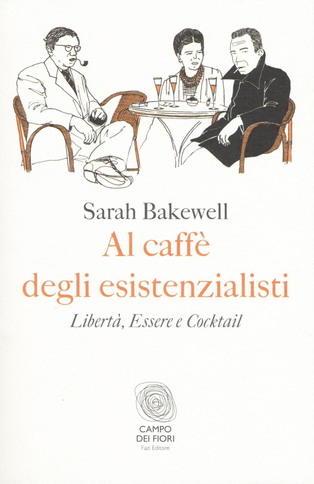 Vorderes Coverbild Al caffè degli esistenzialisti. Libertà, essere e cocktail