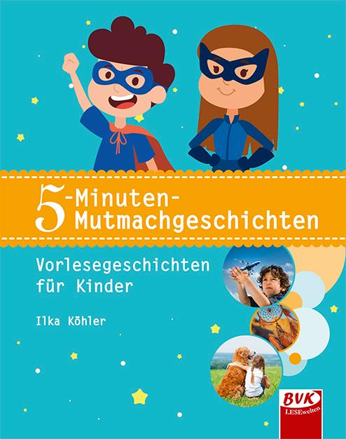Vorderes Coverbild 5-Minuten-Mutmachgeschichten