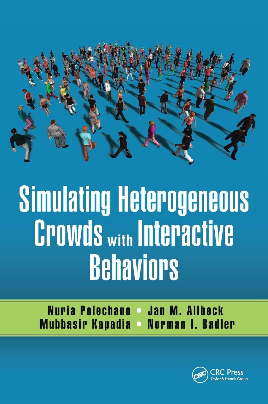 Vorderes Coverbild Simulating Heterogeneous Crowds with Interactive Behaviors