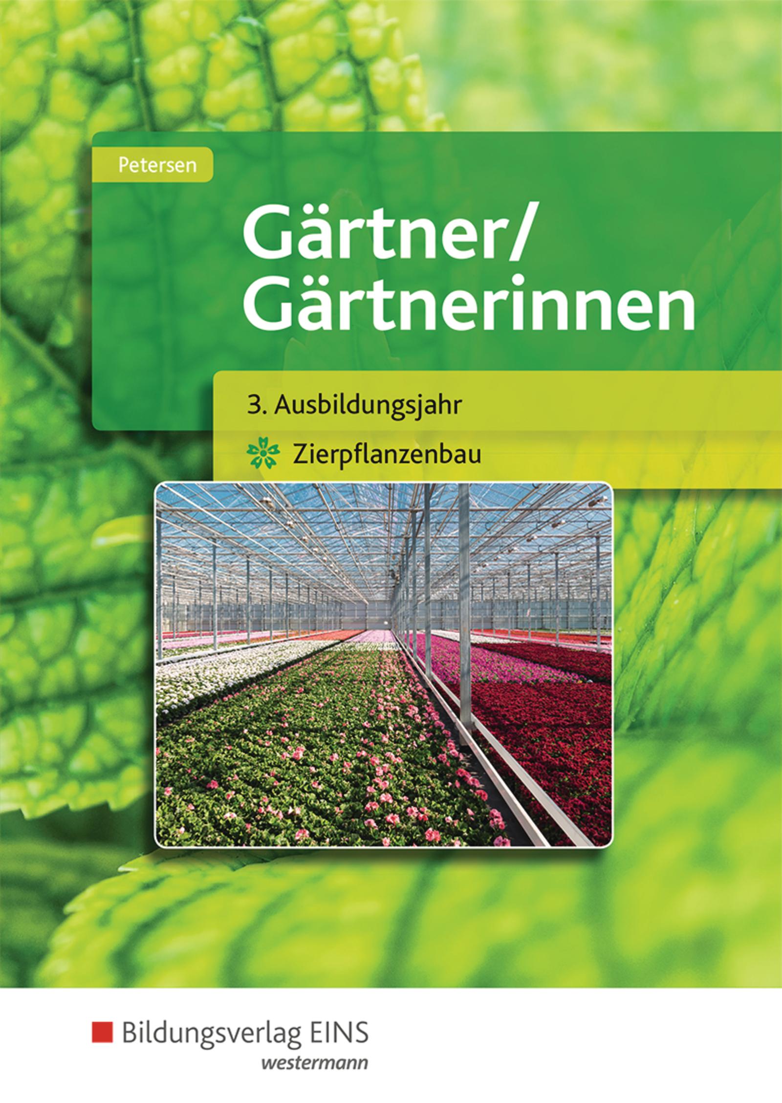 Vorderes Coverbild Gärtner / Gärtnerinnen. Schulbuch. 3. Ausbildungsjahr Zierpflanzenbau