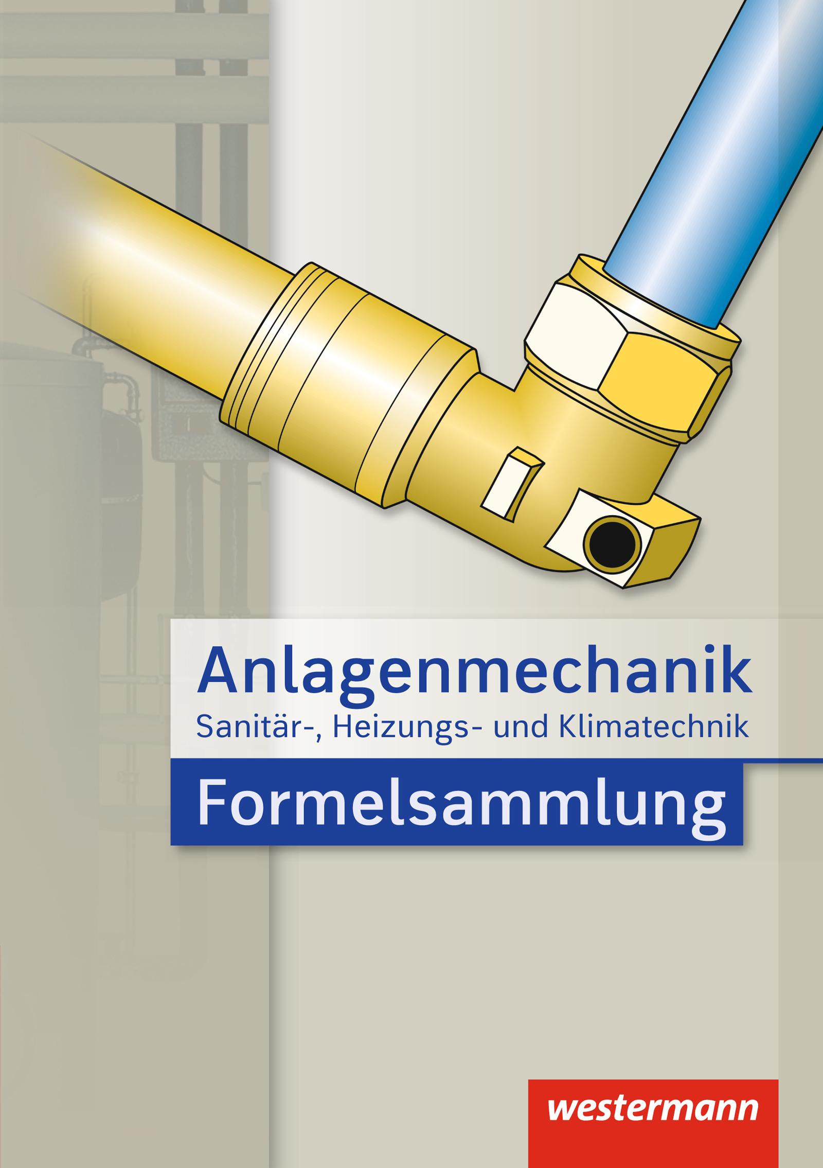 Vorderes Coverbild Anlagenmechanik für Sanitär-, Heizungs- und Klimatechnik Formelsammlung