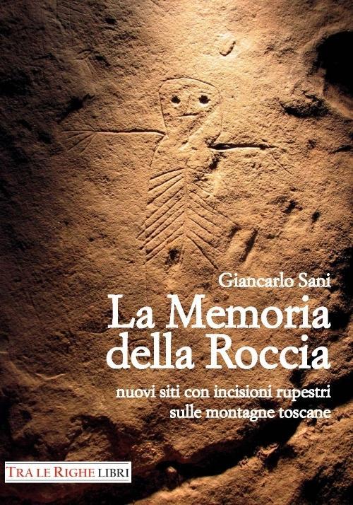 Vorderes Coverbild La memoria della roccia. Nuovi siti con incisioni rupestri sulle montagne toscane
