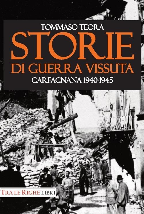 Vorderes Coverbild Storie di guerra vissuta. Garfagnana 1944-1945