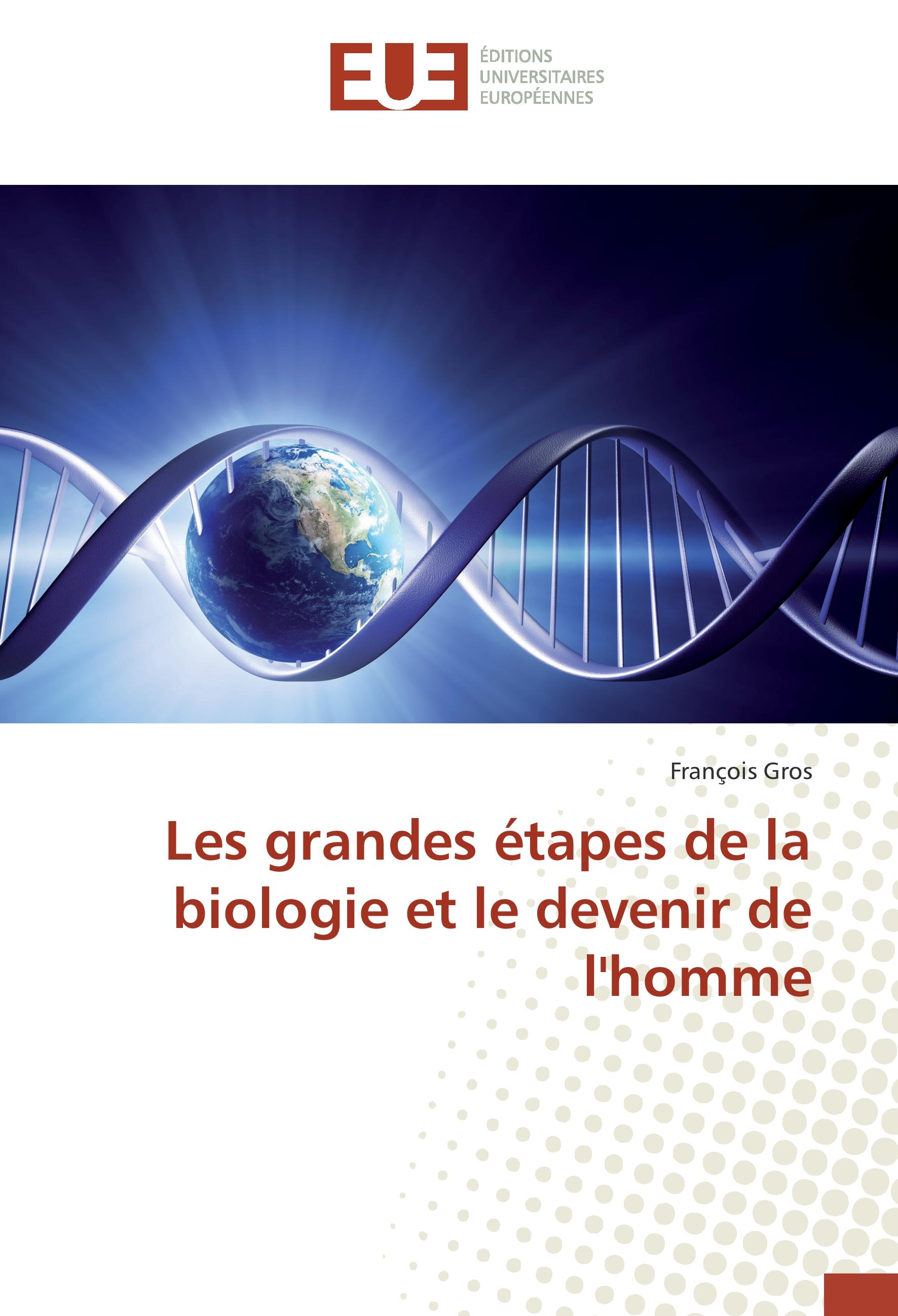 Vorderes Coverbild Les grandes étapes de la biologie et le devenir de l'homme