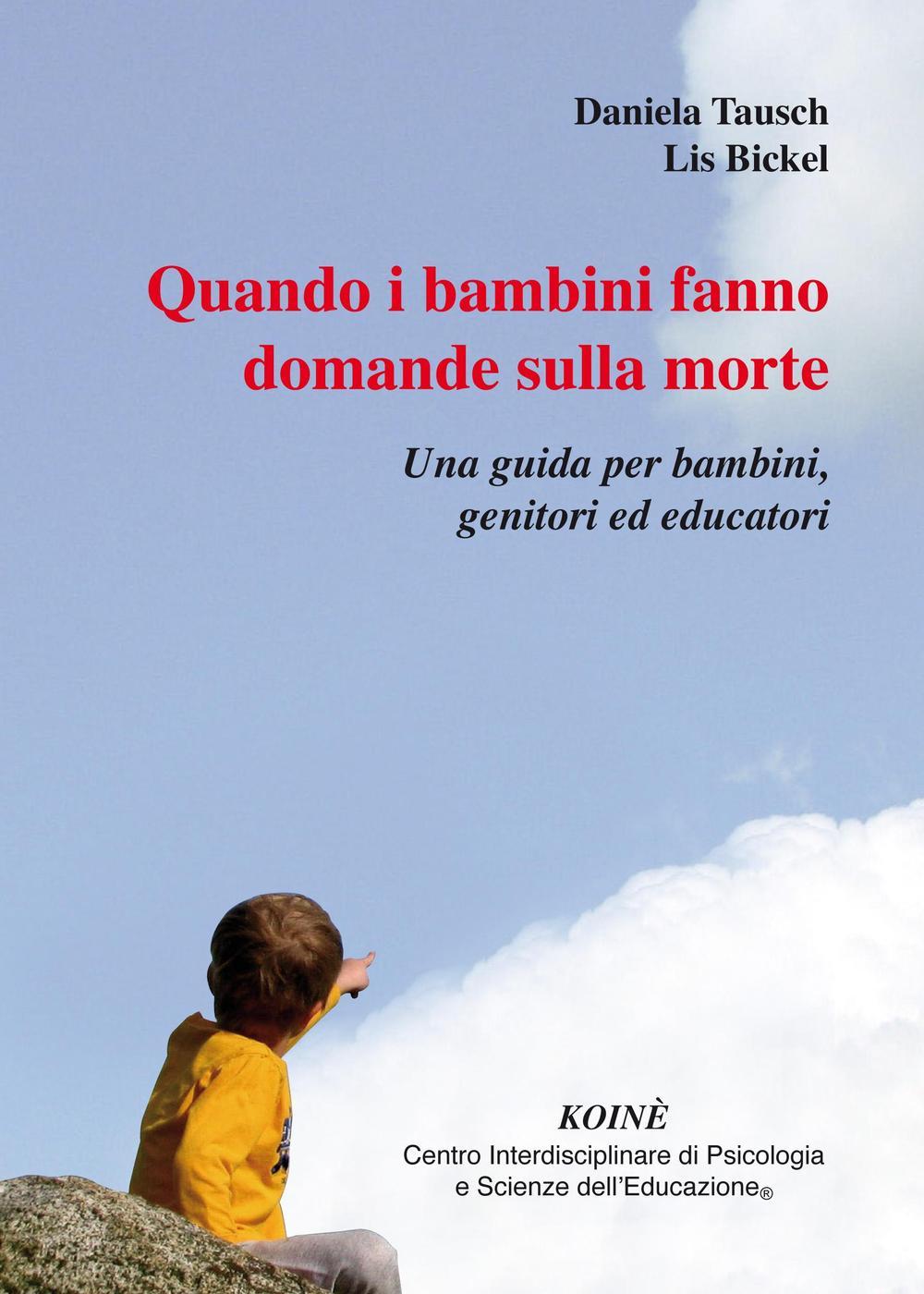 Vorderes Coverbild Quando i bambini fanno domande sulla morte. Una guida per bambini, genitori ed educatori