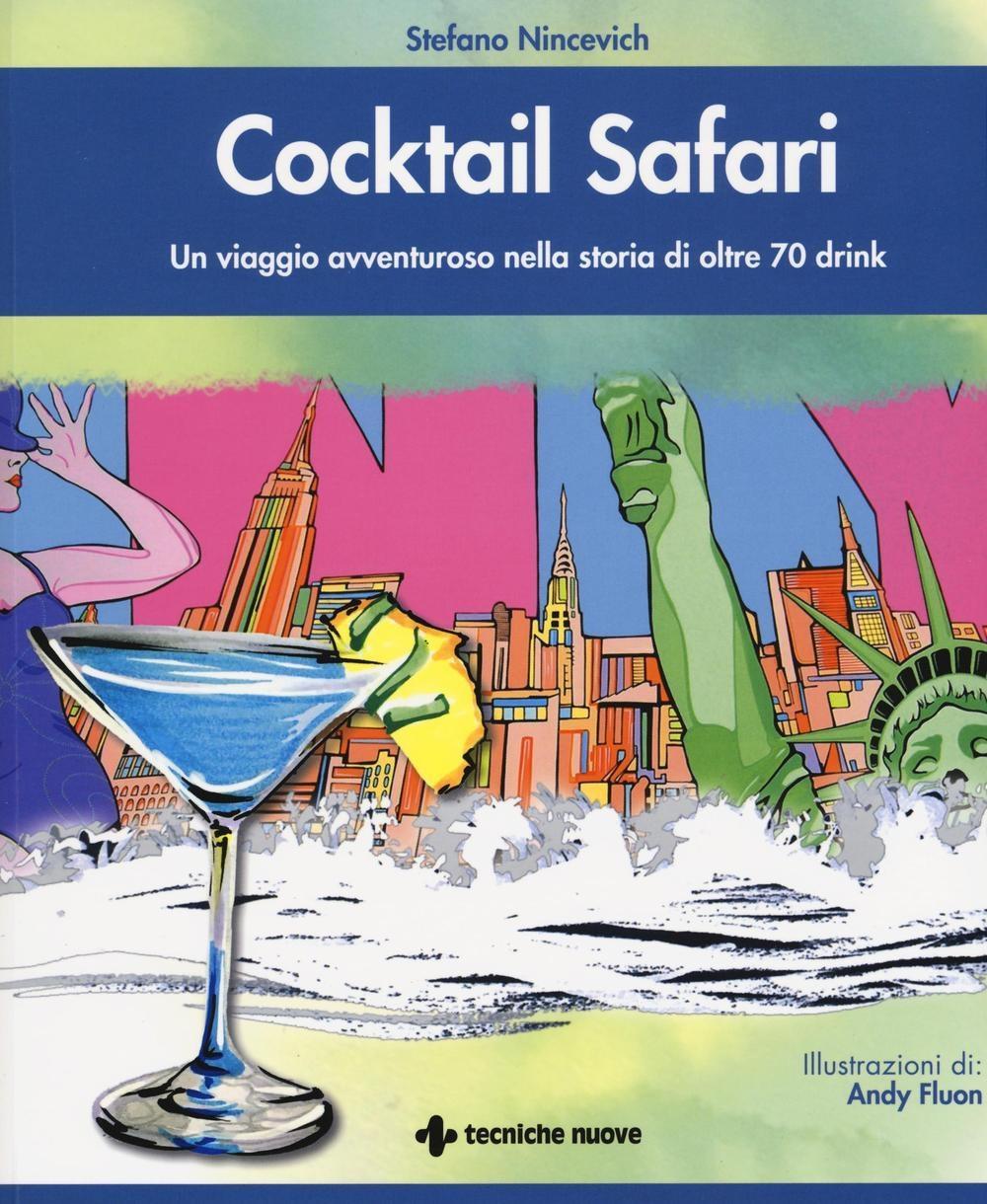 Vorderes Coverbild Cocktail safari. Un viaggio avventuroso nella storia di 70 drink