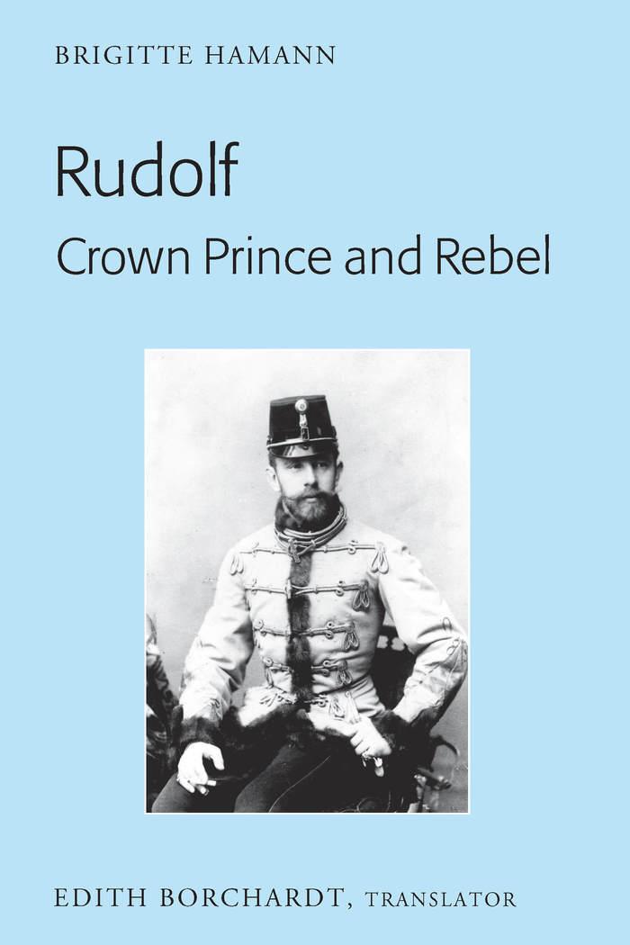 Vorderes Coverbild Rudolf. Crown Prince and Rebel