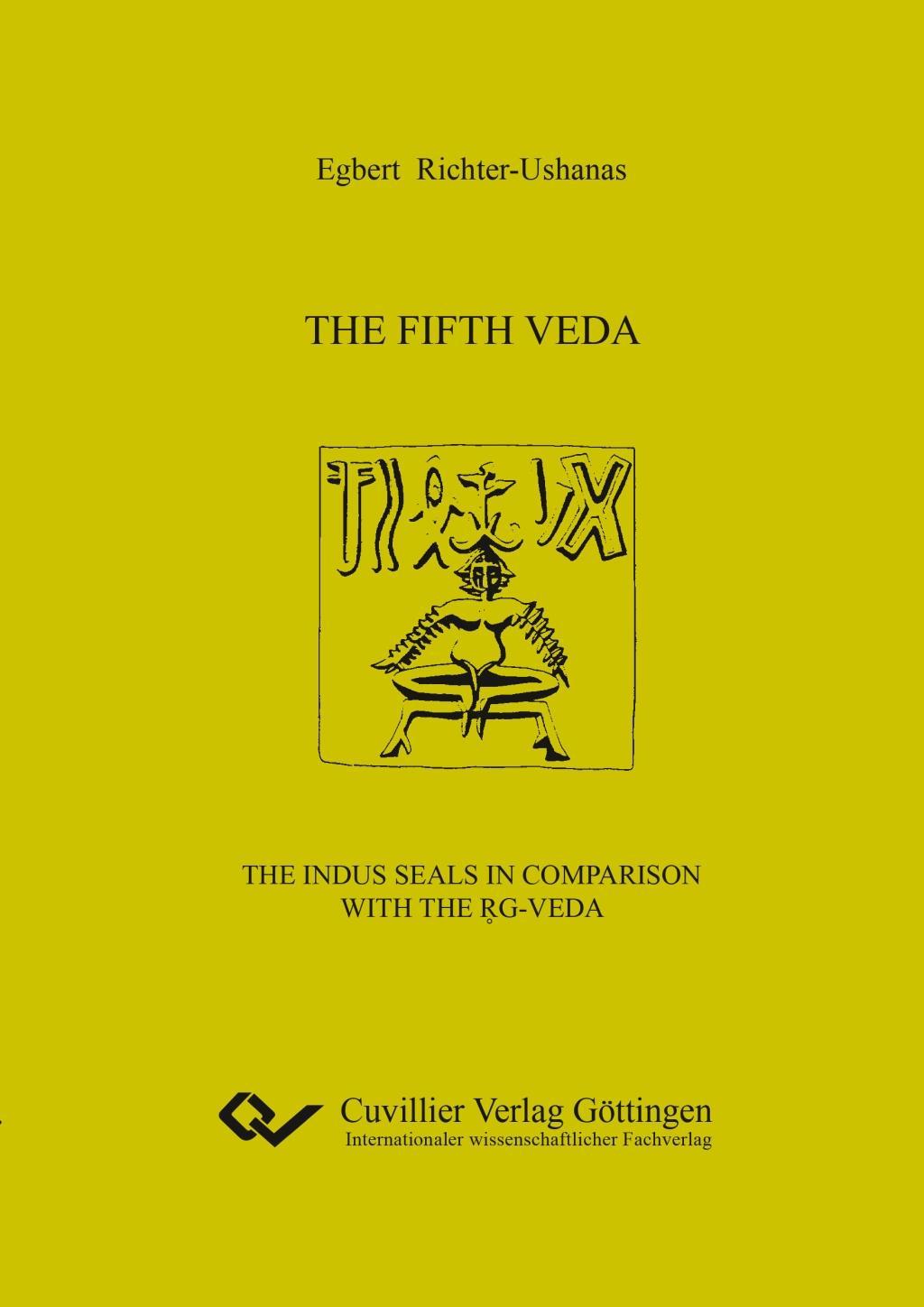 Vorderes Coverbild The fifth Veda. The Indus seals in comparison with the R¿g-Veda