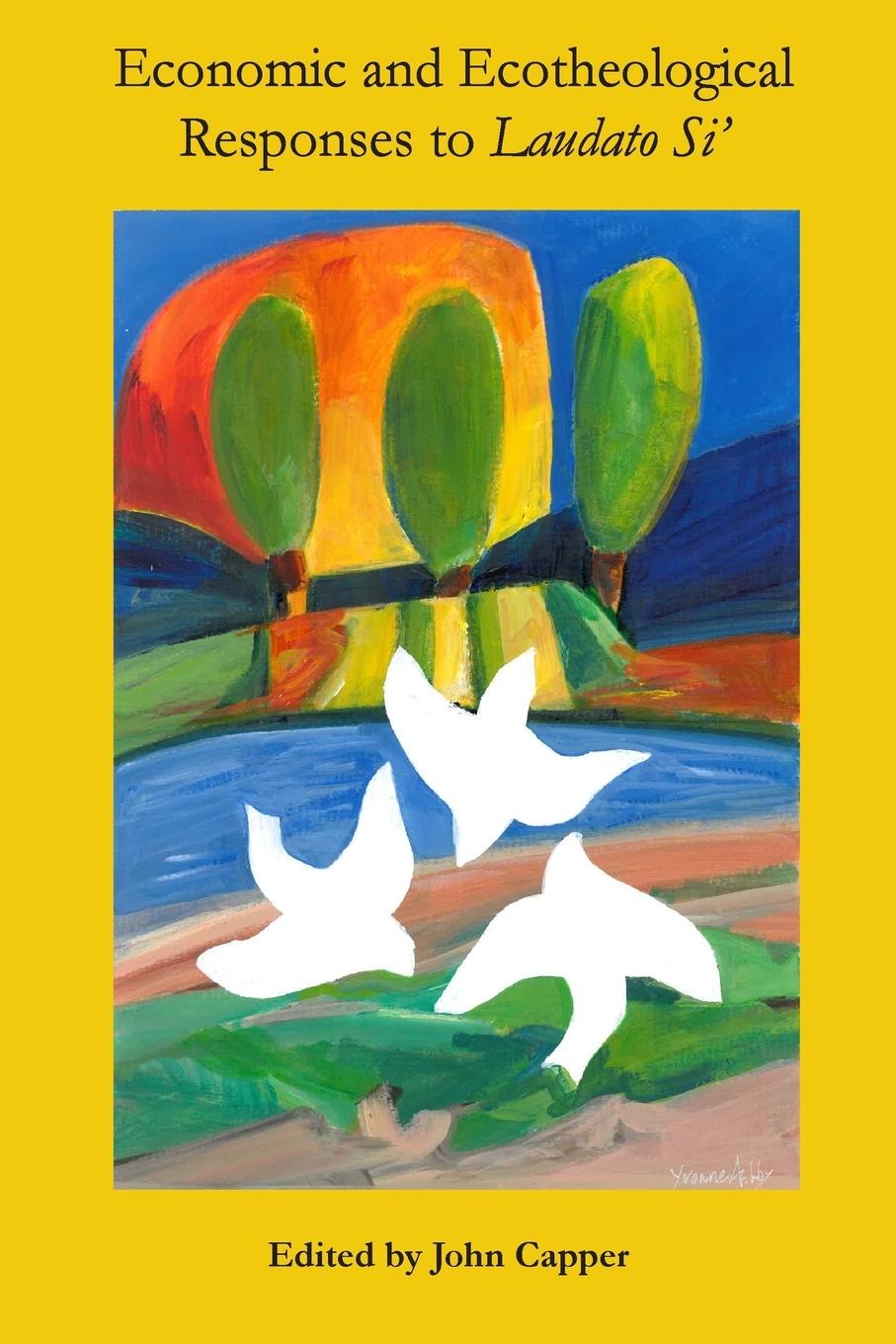 Vorderes Coverbild Economic and Ecotheological Responses to Laudato Si'