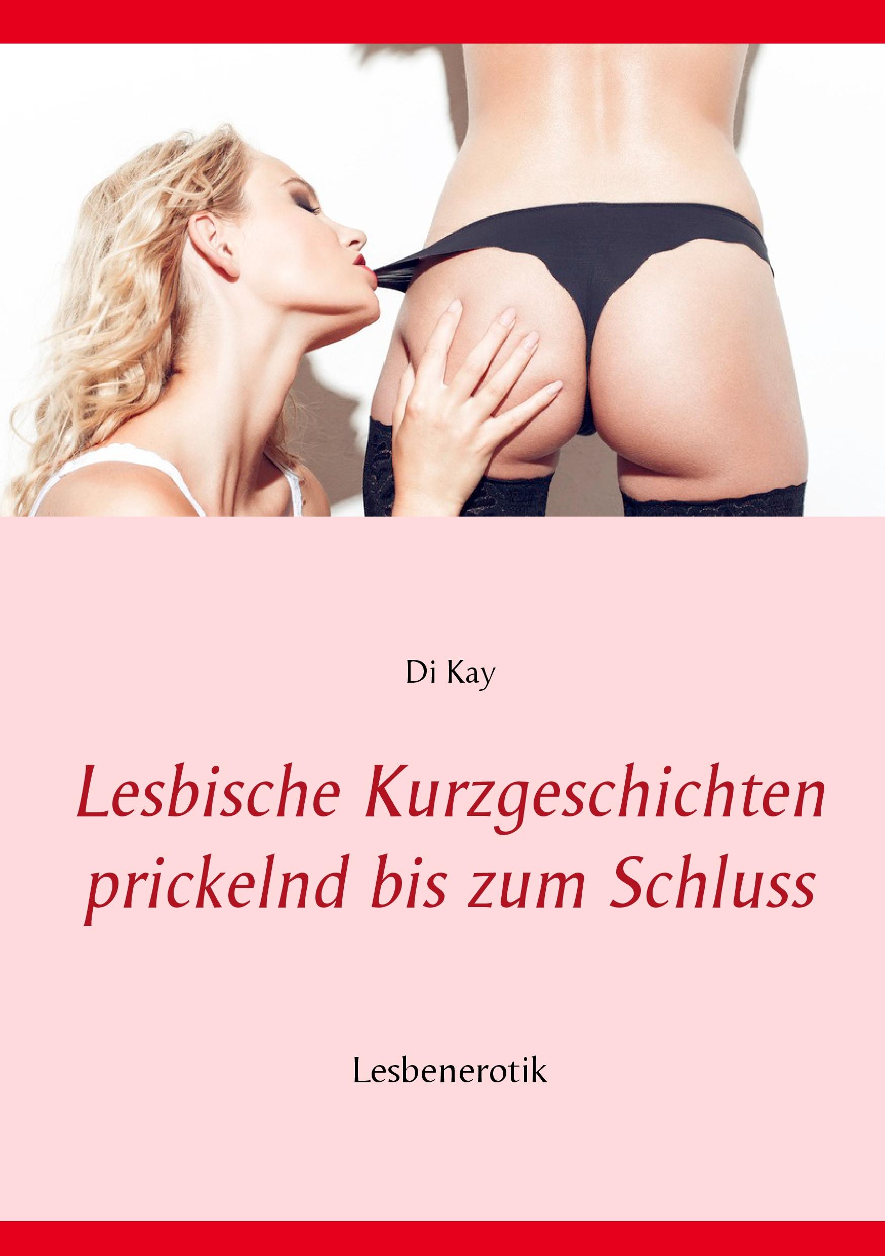 Vorderes Coverbild Lesbische Kurzgeschichten prickelnd bis zum Schluss