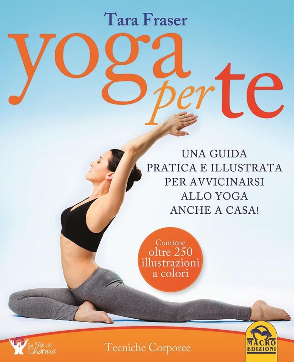 Vorderes Coverbild Yoga per te. Una guida pratica e illustrata per avvicinarsi allo yoga anche in casa!
