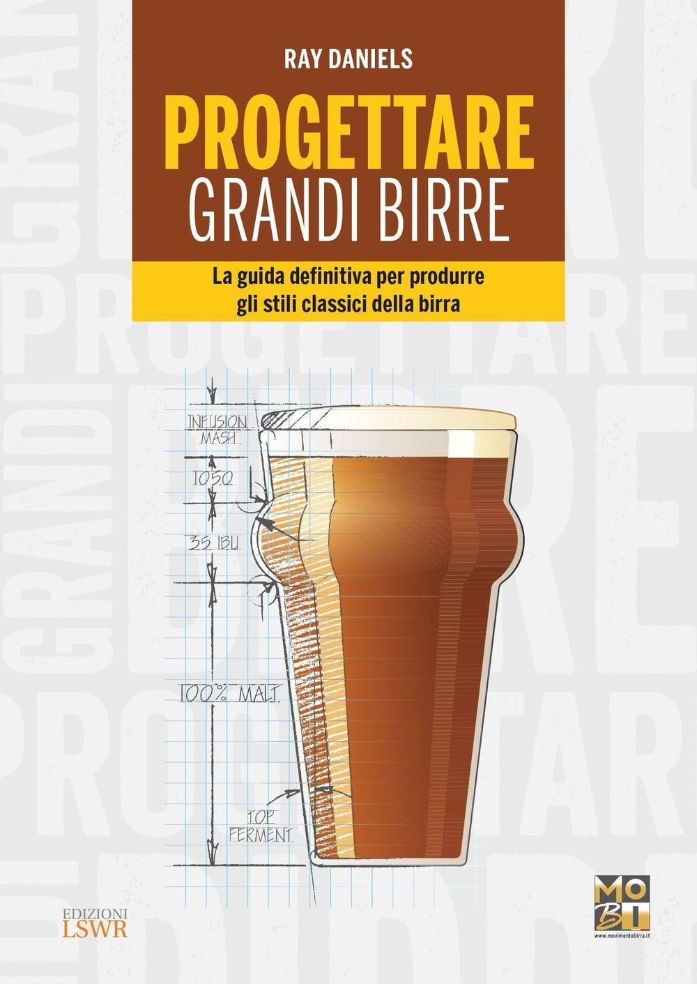 Vorderes Coverbild Progettare grandi birre. La guida definitiva per produrre gli stili classici della birra