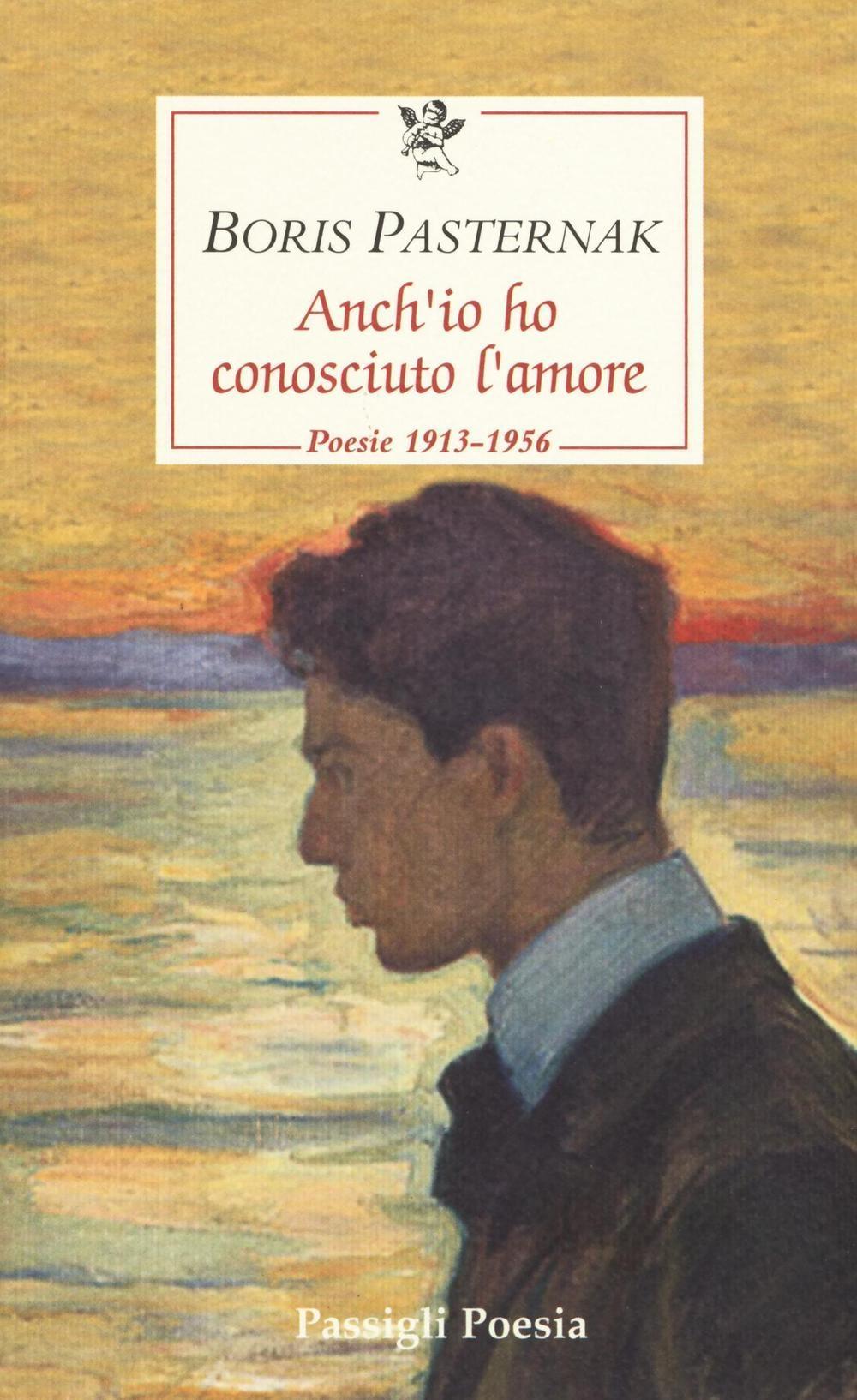 Vorderes Coverbild Anch'io ho conosciuto l'amore. Poesie 1913-1956. Testo russo a fronte