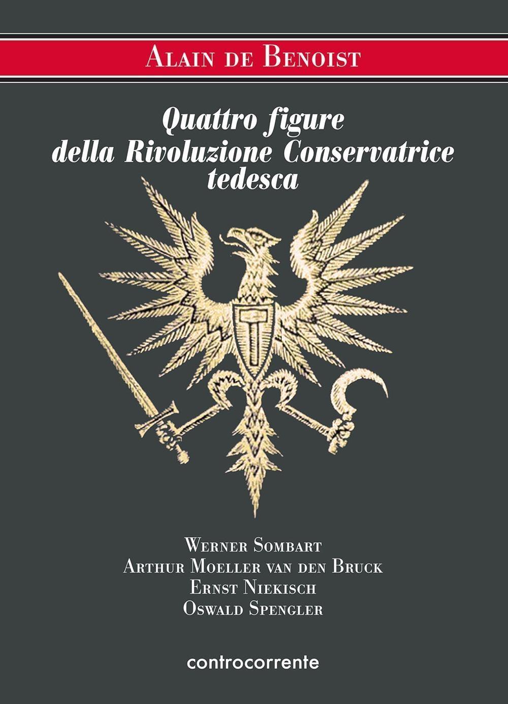 Vorderes Coverbild Quattro figure della Rivoluzione Conservatrice tedesca. Werner Sombart, Arthur Moeller van den Bruck, Ernst Niekisch, Oswald Spengler