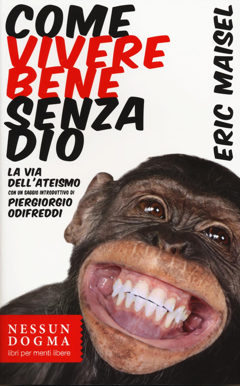 Vorderes Coverbild Come vivere bene senza Dio. La via dell'ateismo