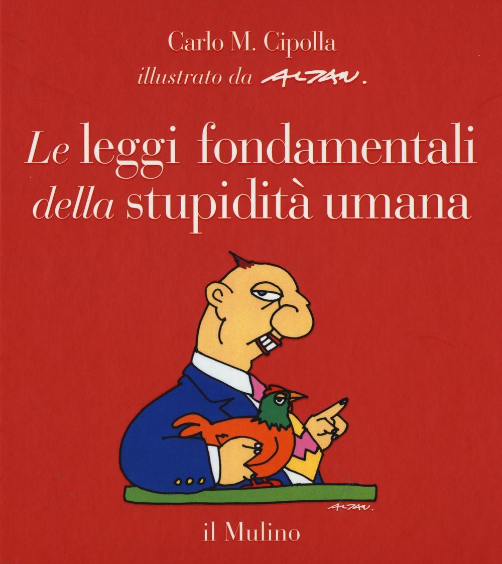 Vorderes Coverbild Le leggi fondamentali della stupidità umana. Con 17 tavole a colori