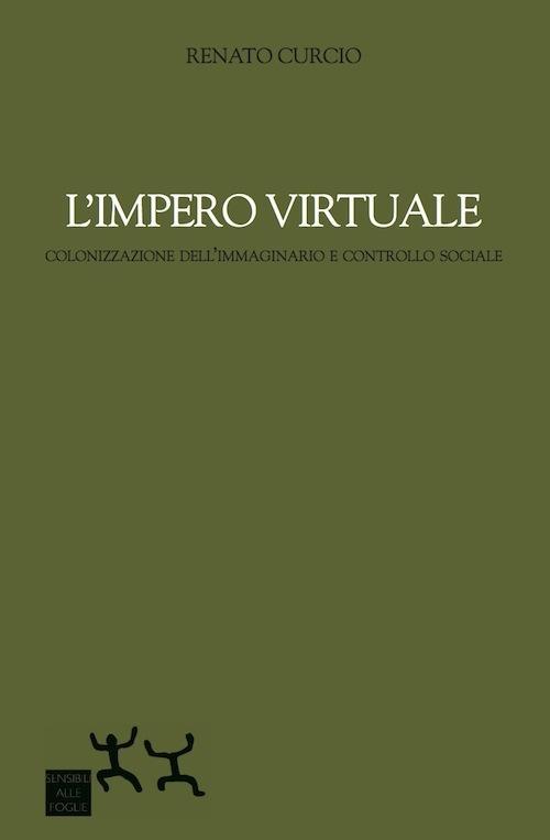 Vorderes Coverbild L' impero virtuale. Colonizzazione dell'immaginario e controllo sociale