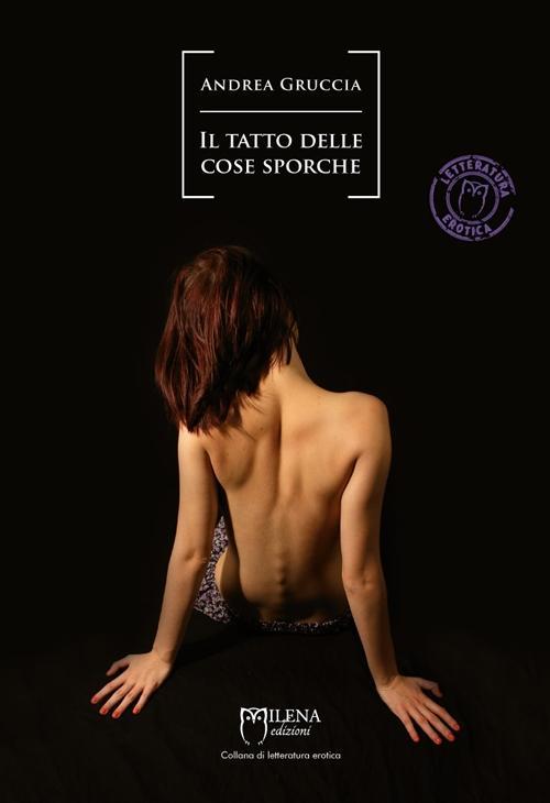 Vorderes Coverbild Il tatto delle cose sporche