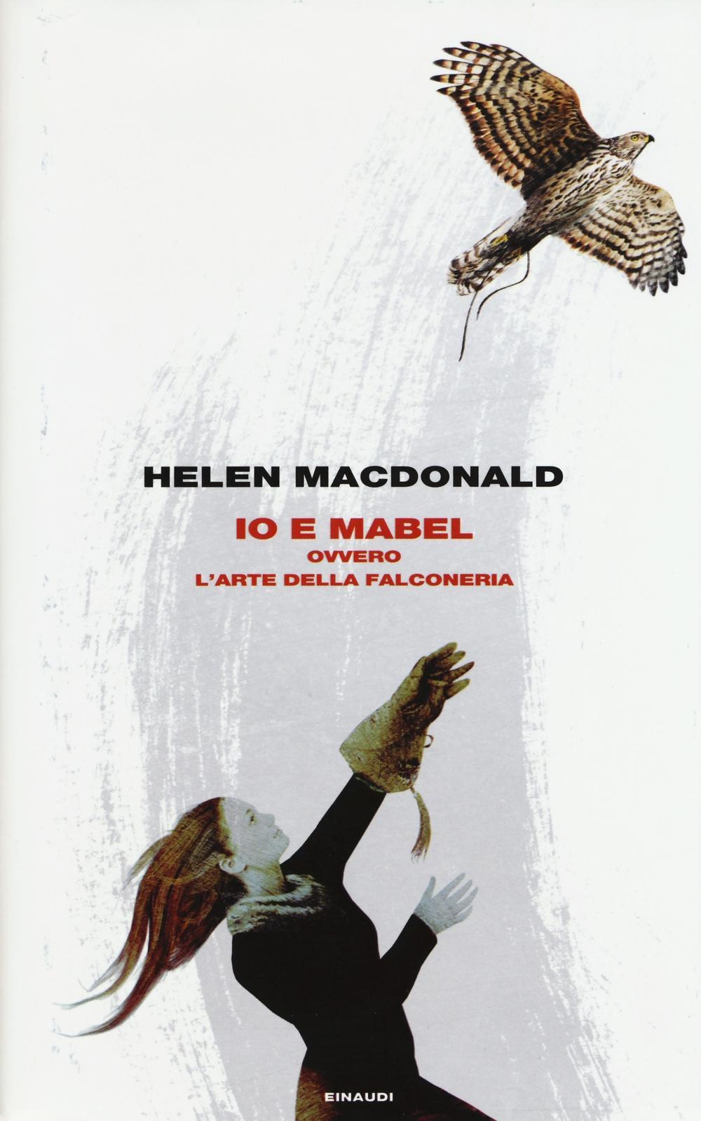 Vorderes Coverbild Io e Mabel. Ovvero l'arte della falconeria