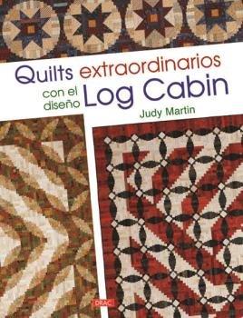 Vorderes Coverbild Quilts extraordinarios con el diseño Log Cabin