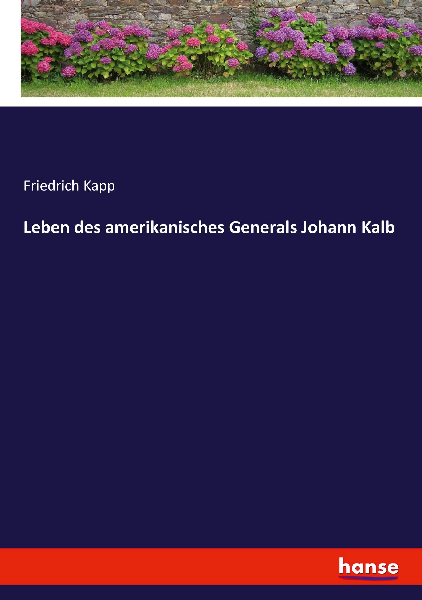 Vorderes Coverbild Leben des amerikanisches Generals Johann Kalb