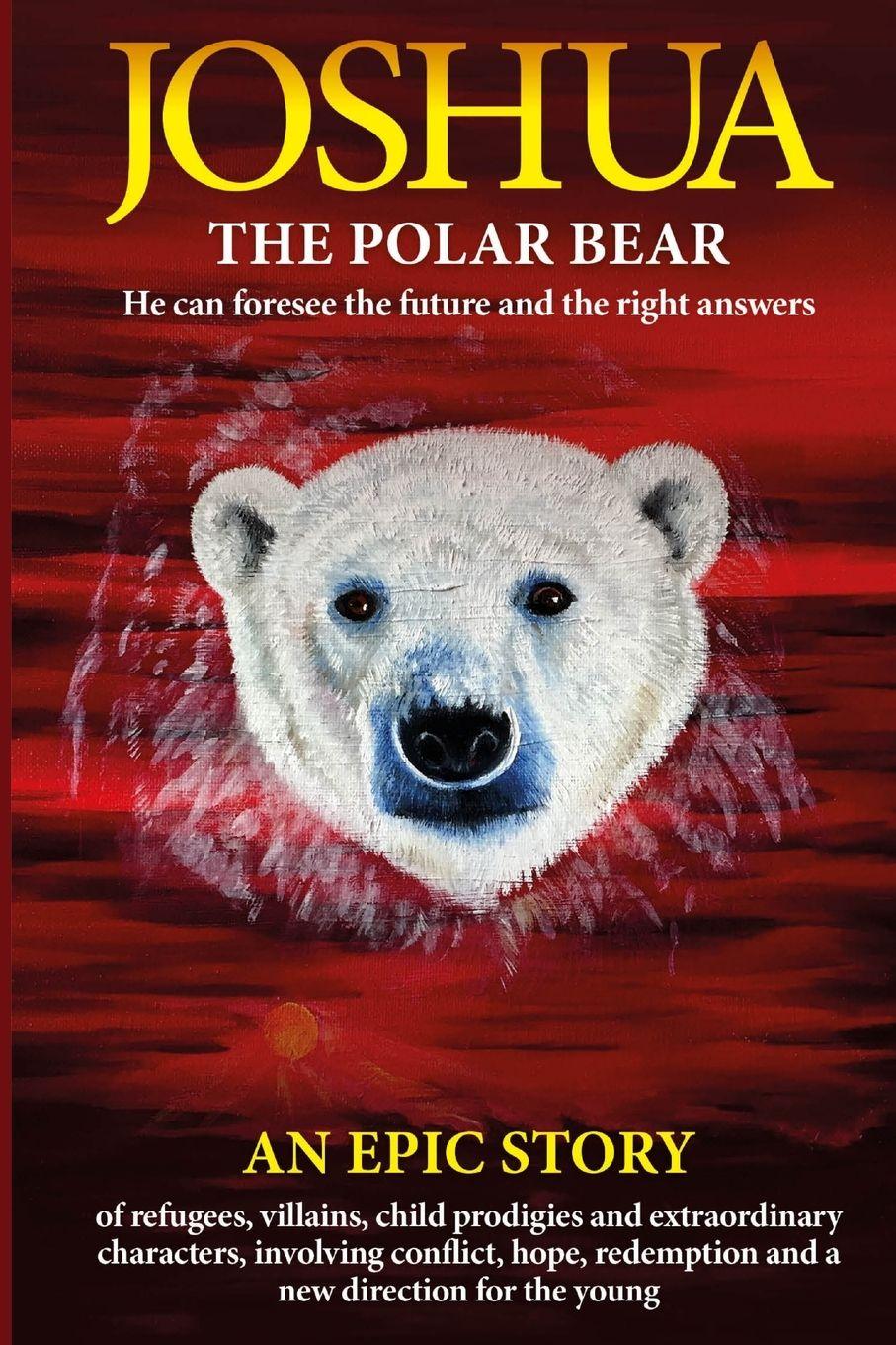 Vorderes Coverbild Joshua - The Polar Bear. He Can Foresee the Future and the Right Answers.
