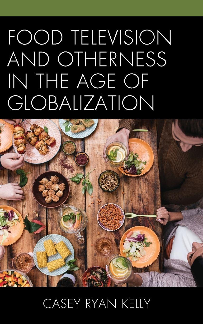 Vorderes Coverbild Food Television and Otherness in the Age of Globalization