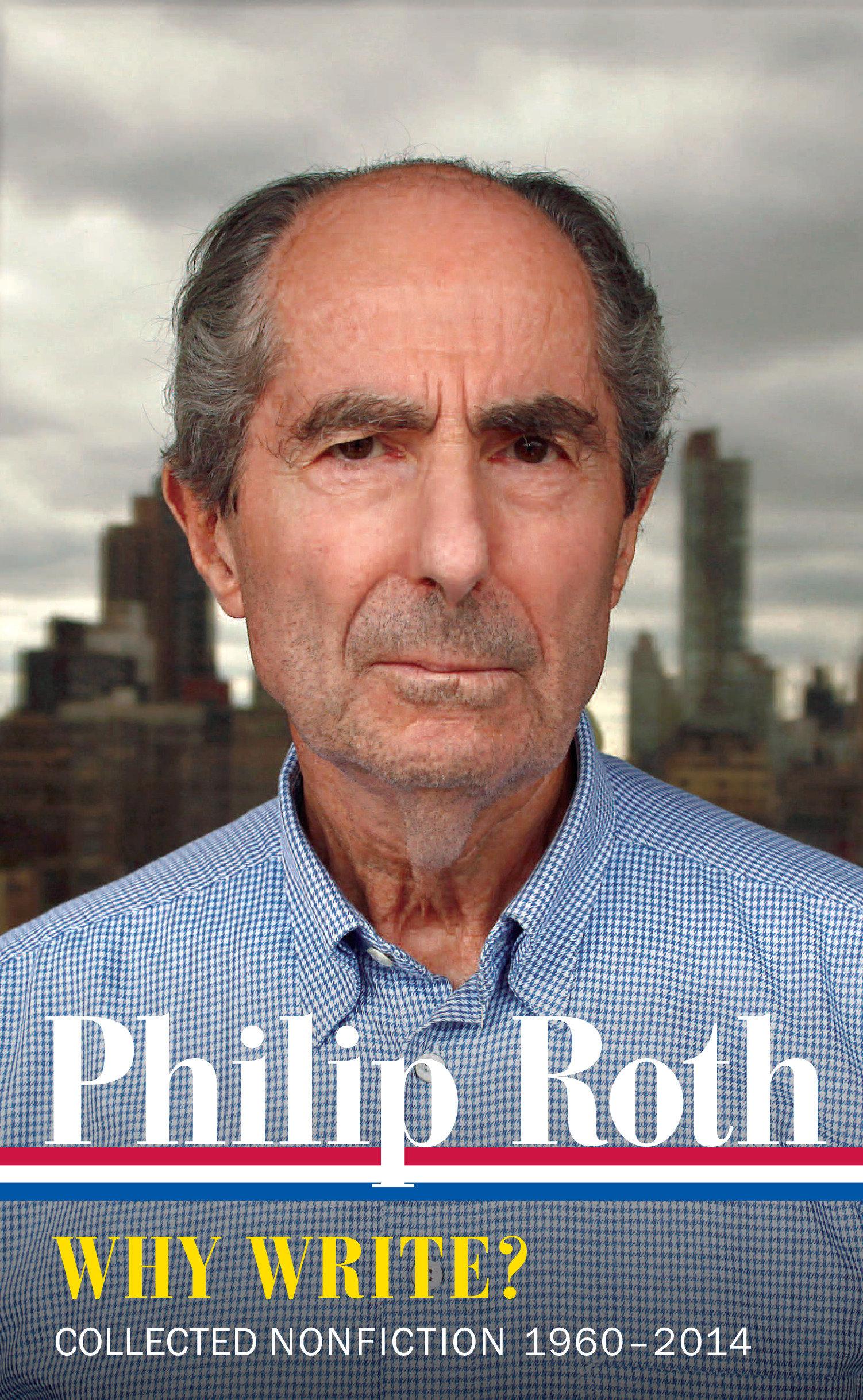 Vorderes Coverbild Philip Roth: Why Write? (Loa #300)