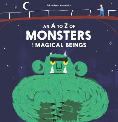 Vorderes Coverbild A - Z of Monsters and Magical Beings