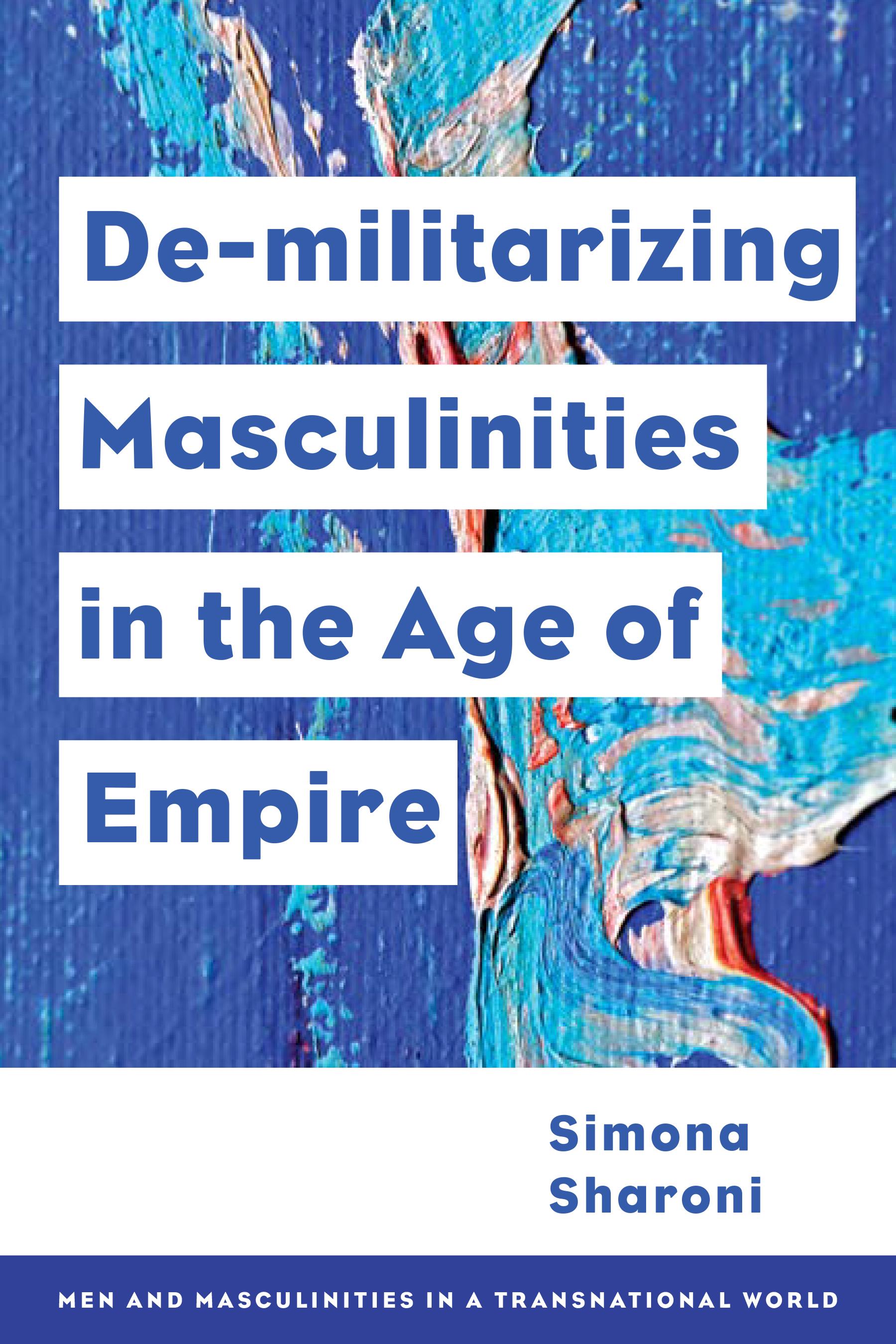 Vorderes Coverbild Demilitarizing Masculinities Amidst Backlash