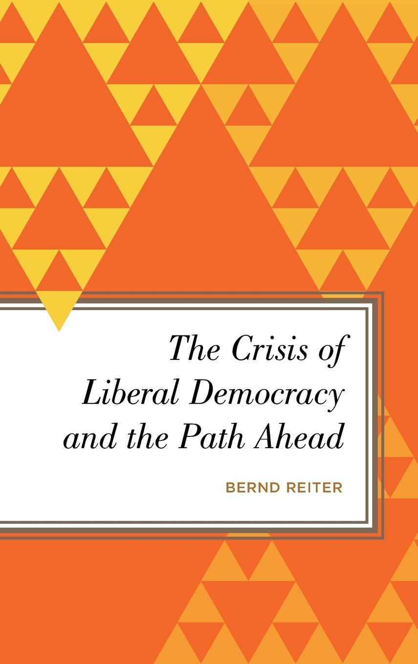 Vorderes Coverbild Crisis of Liberal Democracy and the Path Ahead