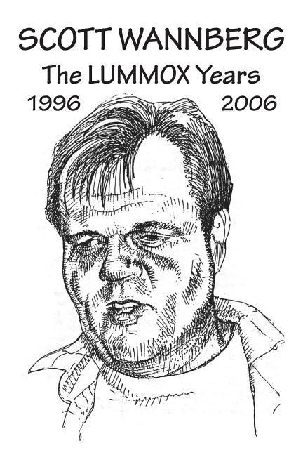 Vorderes Coverbild Scott Wannberg: The Lummox Years - 1996 to 2006