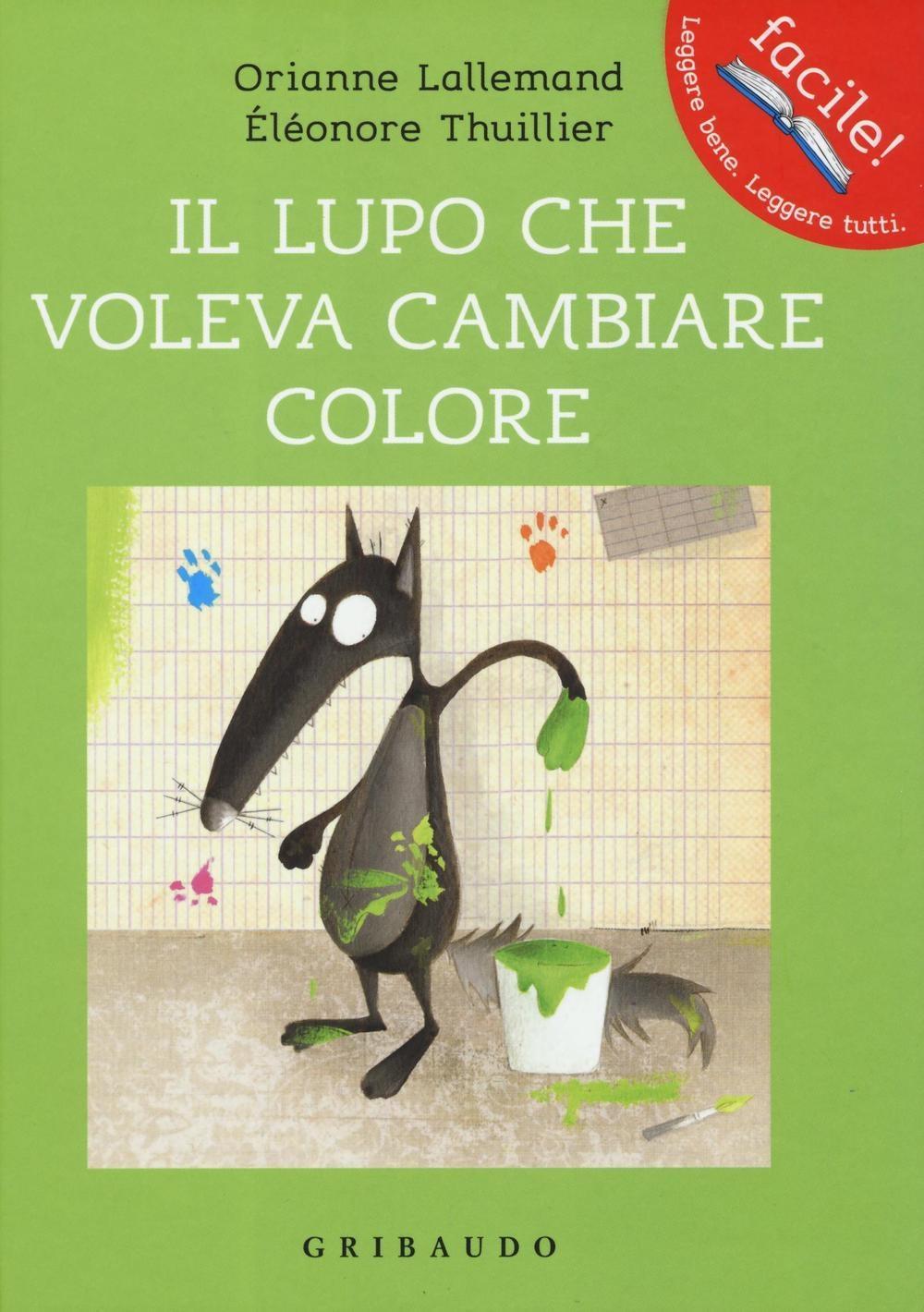Vorderes Coverbild Il lupo che voleva cambiare colore. Amico lupo