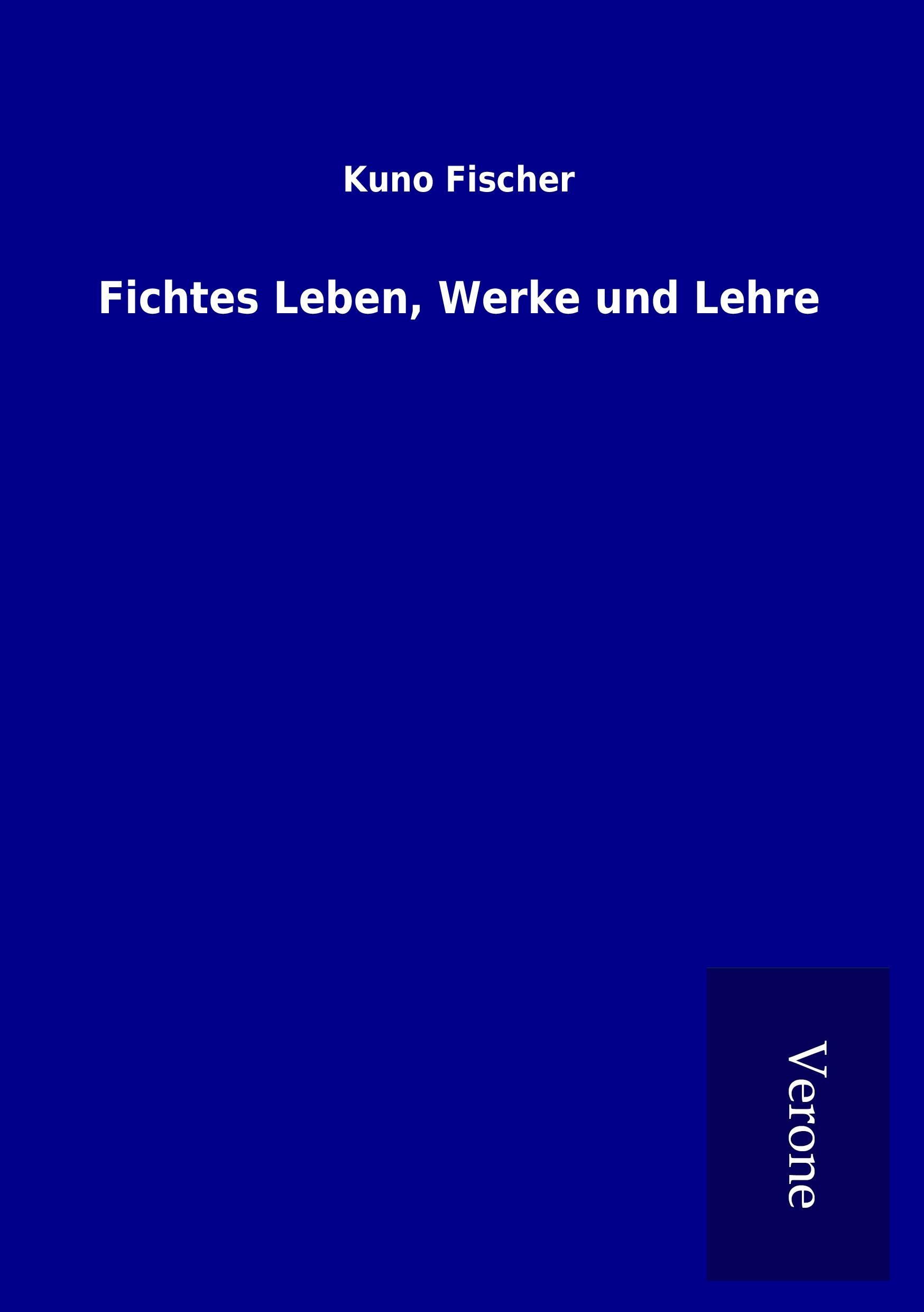 Vorderes Coverbild Fichtes Leben, Werke und Lehre