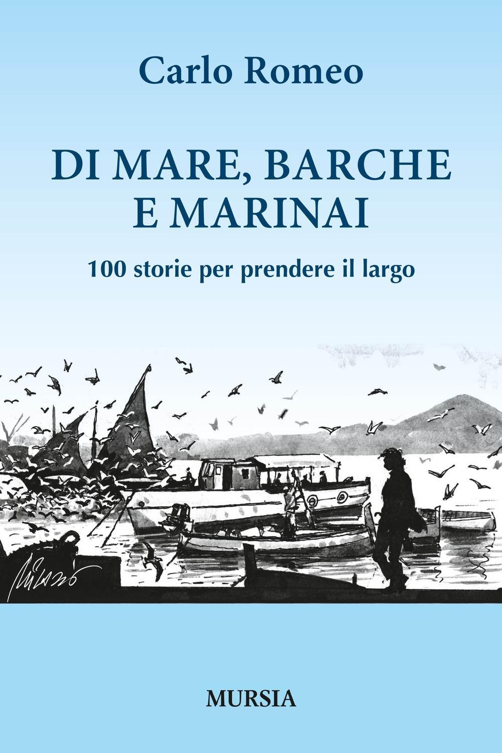 Vorderes Coverbild Di mare, barche e marinai. 100 storie per prendere il largo