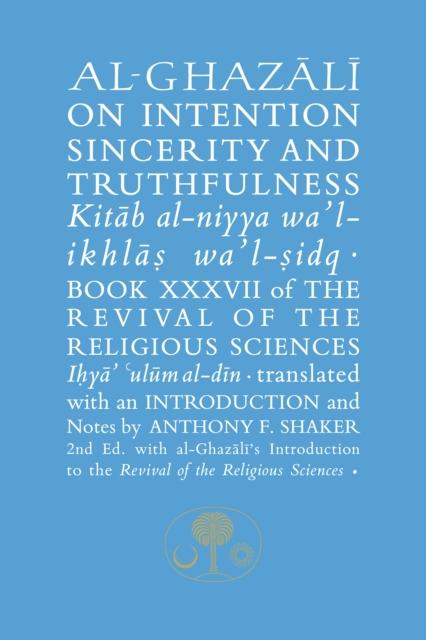 Vorderes Coverbild Al-Ghazali on Intention, Sincerity and Truthfulness