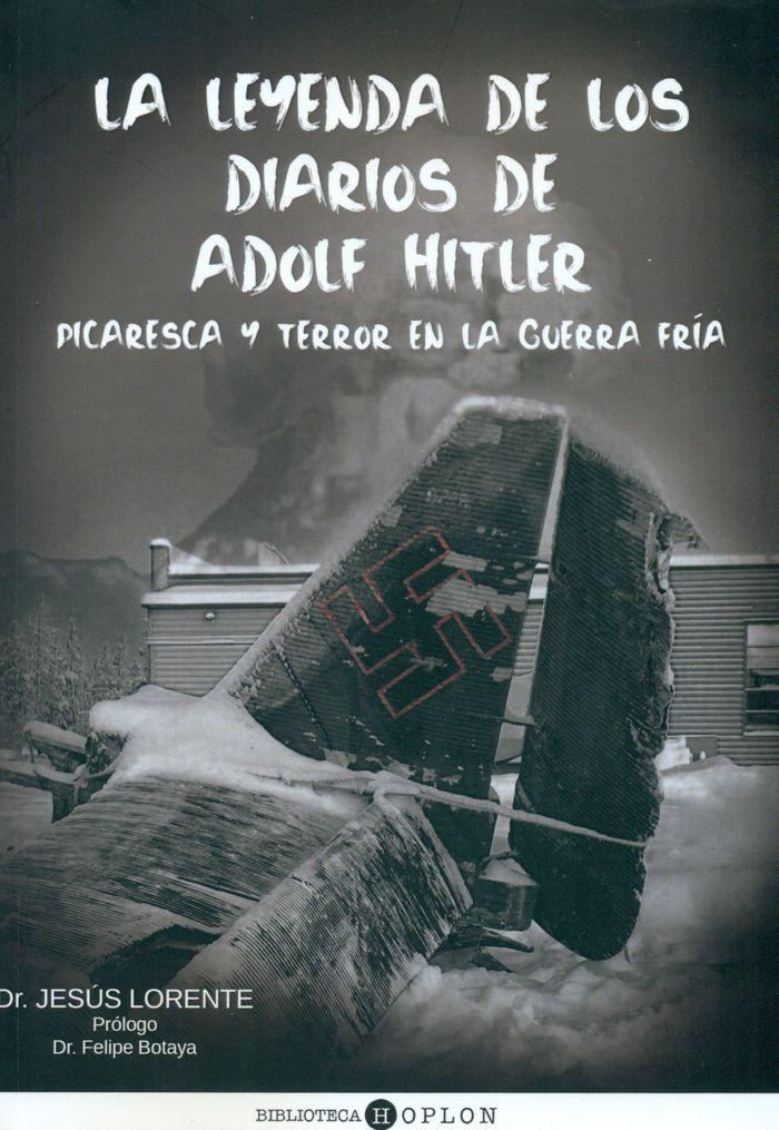 Vorderes Coverbild La leyenda de los diarios de Adolf Hitler : picaresca y terror en la Guerra Fría