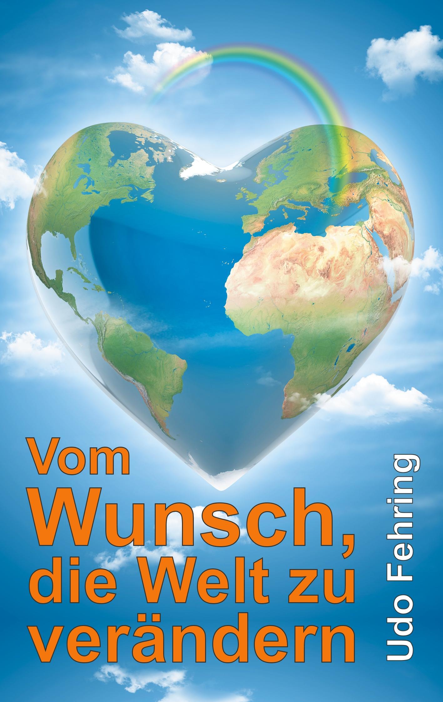 Vorderes Coverbild Vom Wunsch, die Welt zu verändern