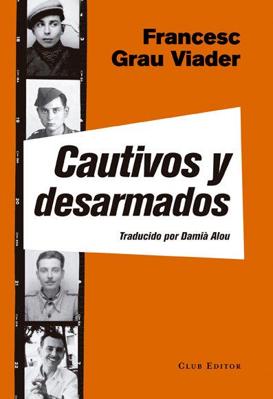 Vorderes Coverbild Cautivos y desarmados