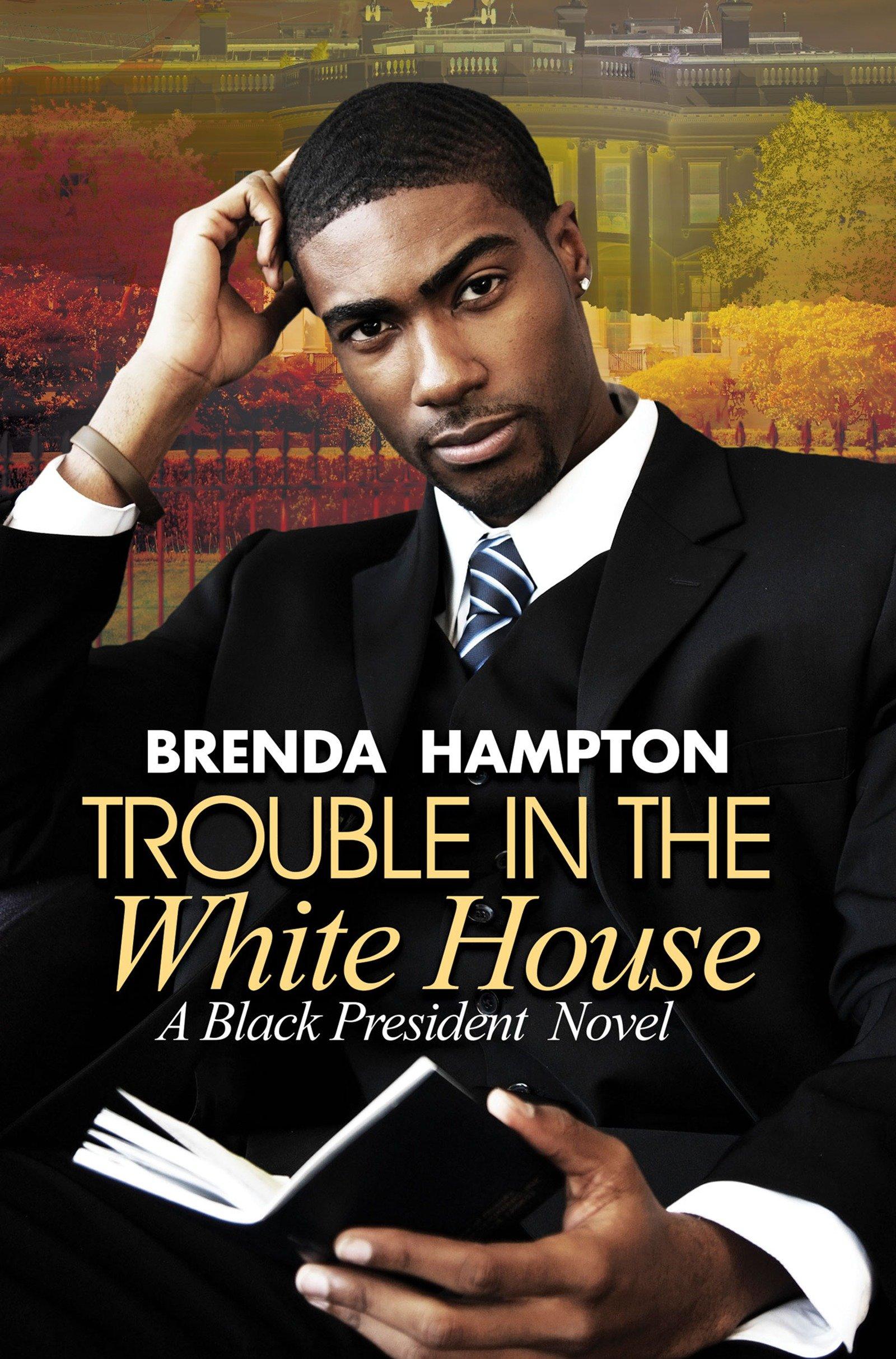 Vorderes Coverbild Trouble in the White House: A Black President Novel