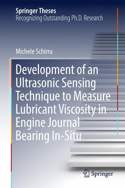 Vorderes Coverbild Development of an Ultrasonic Sensing Technique to Measure Lubricant Viscosity in Engine Journal Bearing In-Situ