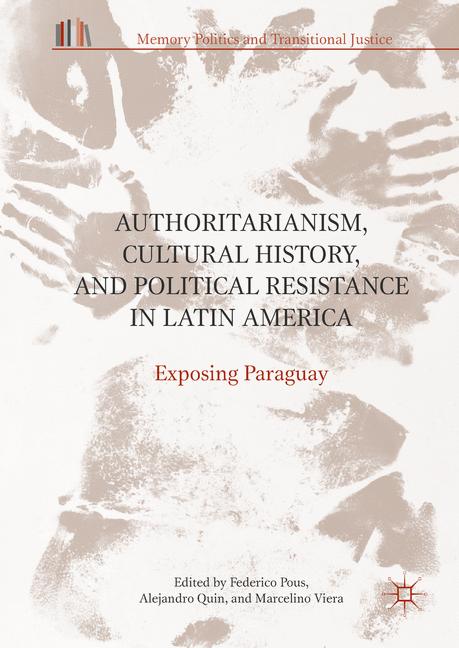 Vorderes Coverbild (hohe Qualität) Authoritarianism, Cultural History and Political Resistance in Latin America
