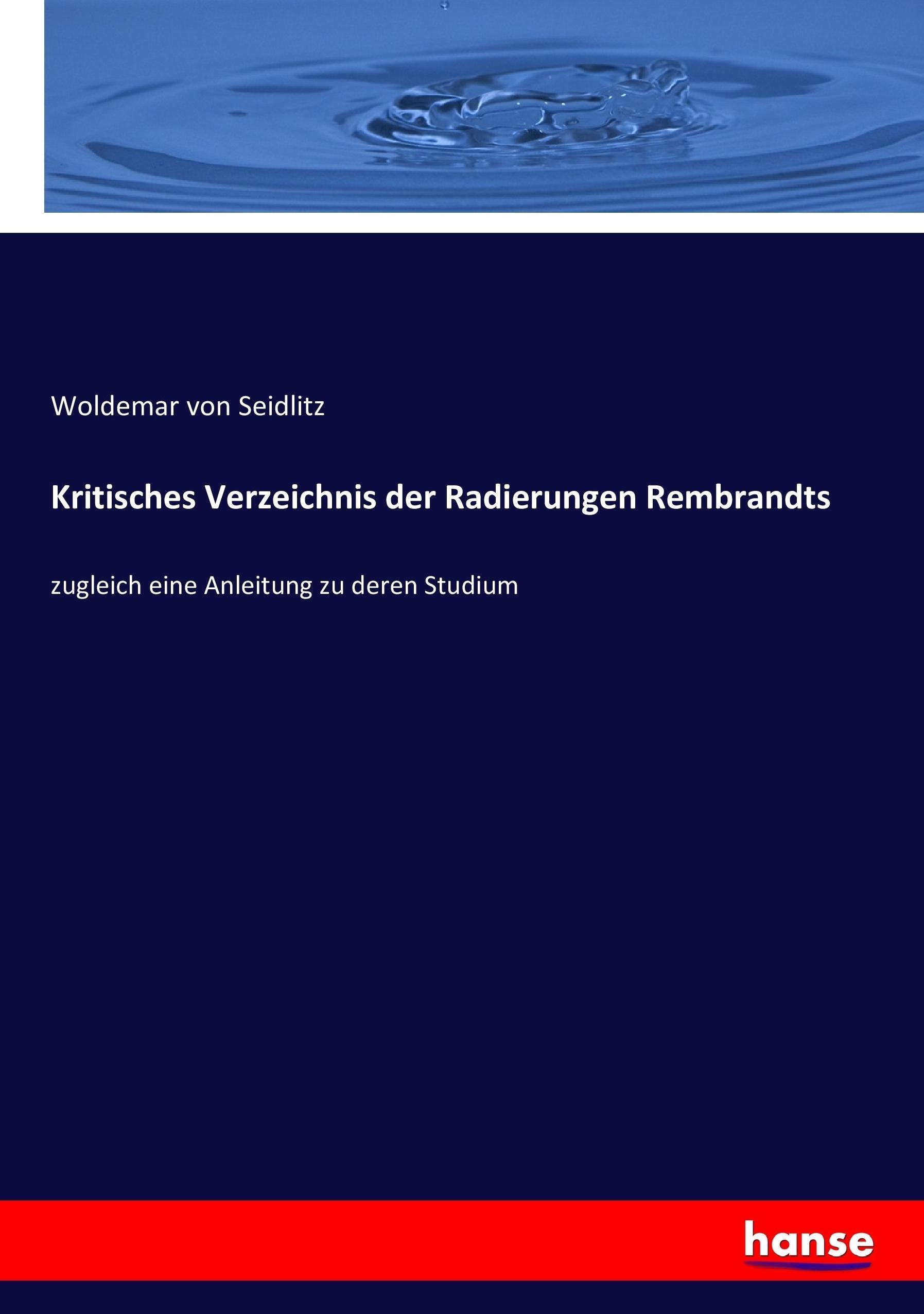 Vorderes Coverbild Kritisches Verzeichnis der Radierungen Rembrandts