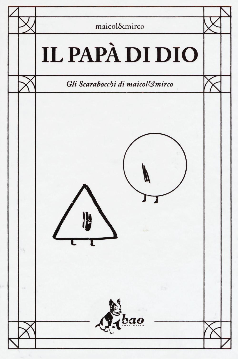 Vorderes Coverbild Il papà di Dio. Gli scarabocchi di Maicol & Mirco